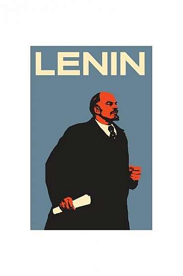 Lenin: The Man, the Dictator, and the Master of Terror