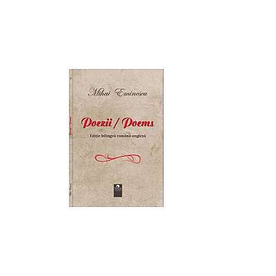 Mihai Eminescu - Poezii/Poems (ediție bilingvă română-engleză)