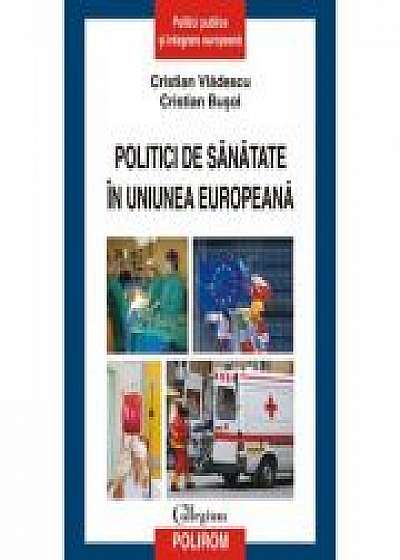 Politici de sanatate in Uniunea Europeana - Cristian Vladescu, Cristian Busoi