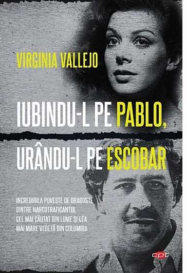 Iubindu-l pe Pablo, urându-l pe Escobar (Carte pentru toți)