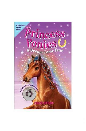 Princess Ponies: A Dream Come True [With Collectible Charm]