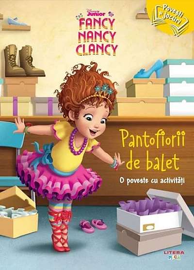Fancy Nancy Clancy. Pantofiorii de balet. O poveste cu activități