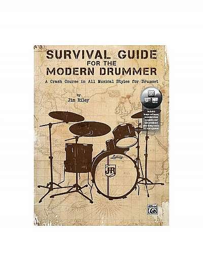 Survival Guide for the Modern Drummer: A Crash Course in All Musical Styles for Drumset, Book & 2 CDs