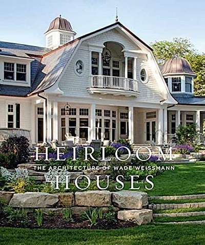 Coperta cărții Heirloom Houses: The Architecture of Wade Weissmann