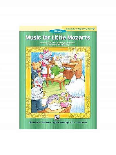 Music for Little Mozarts Notespeller & Sight-Play Book, Bk 2: Written Activities and Playing Examples to Reinforce Note-Reading