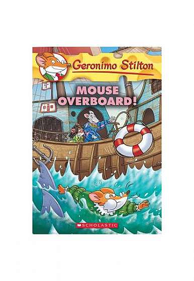 Mouse Overboard! (Geronimo Stilton #62)