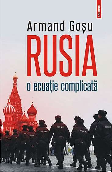 Rusia, o ecuație complicată (Convorbiri cu Lucian Popescu)