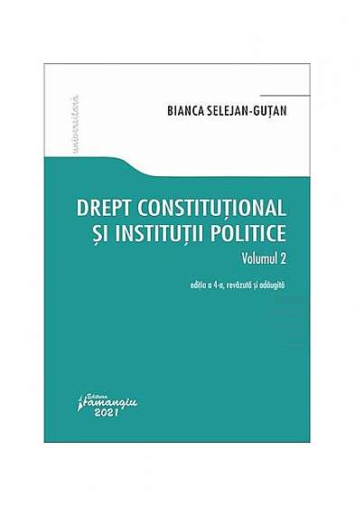 Drept constituţional şi instituţii politice. Vol. 2