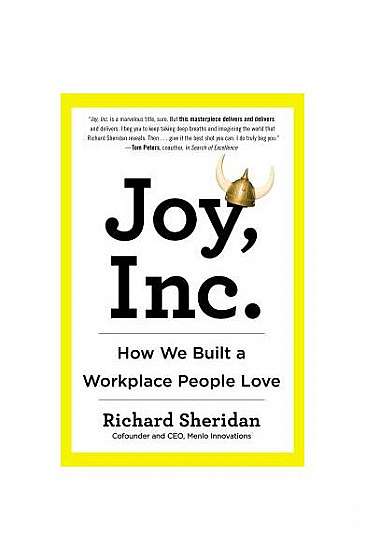 Joy, Inc.: How We Built a Workplace People Love
