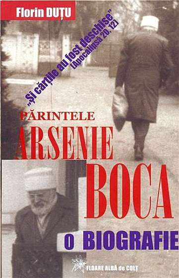 Parintele Arsenie Boca - o biografie
