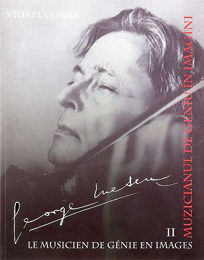 George Enescu. Muzicianul de geniu in imagini