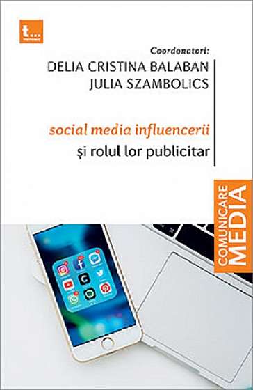 Social media influencerii si rolul lor publicitar