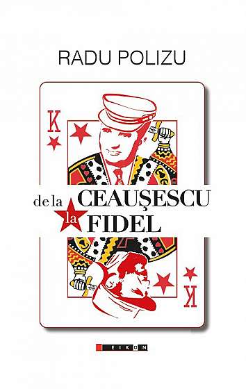 De la Ceausescu la Fidel
