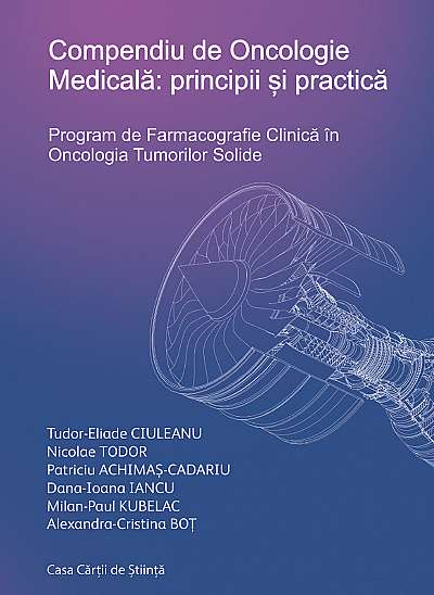 Compendiu de Oncologie Medicala: principii si practica