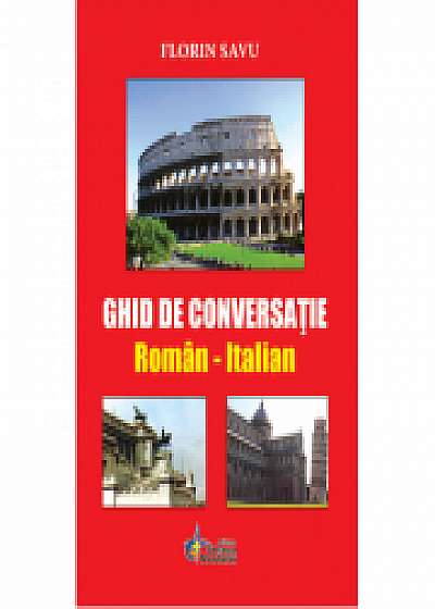 Ghid de conversatie Roman - Italian (Savu Florin)