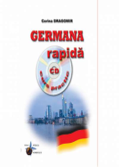Germana rapida - Curs practic + CD audio (Corina Dragomir)