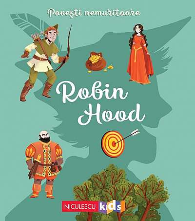 Povesti nemuritoare - Robin Hood