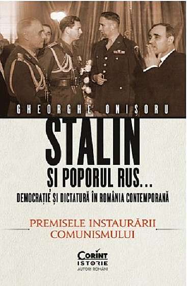 Stalin si poporul rus... Democratie si dictatura in Romania contemporana