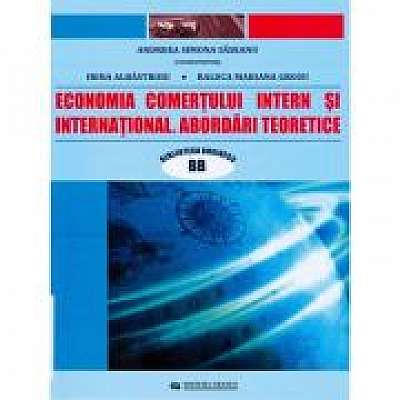 Economia comertului intern si international. Abordari teoretice - coord. Andreea Simona Saseanu