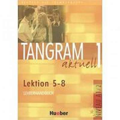 Tangram aktuell 1, Lehrerhandbuch Lektion 5-8