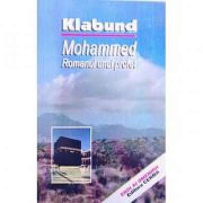 Mohammed. Romanul unui profet