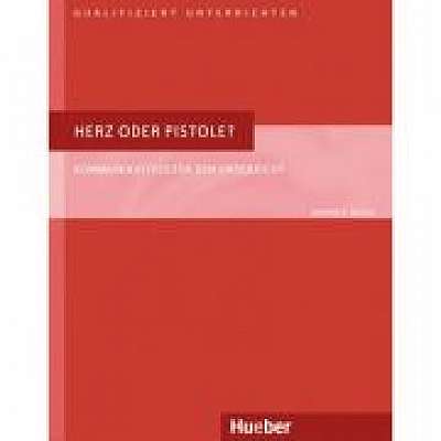Herz oder Pistole Buch Kommunikatives fur den Unterricht - Rainer E. Wicke