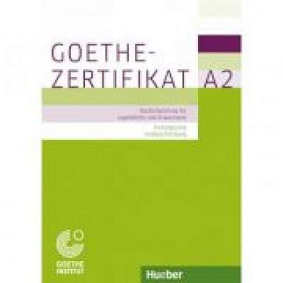 Goethe-Zertifikat A2 Prufungsziele, Testbeschreibung Buch mit ausführlichen Erklarungen Deutschpruüfung fur Jugendliche und Erwachsene