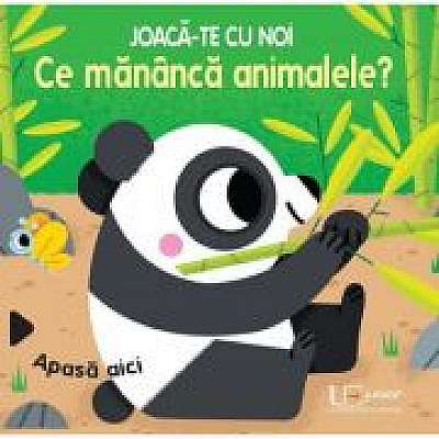 Coperta cărții Joaca-te cu noi. Ce mananca animalele? (Quarto)