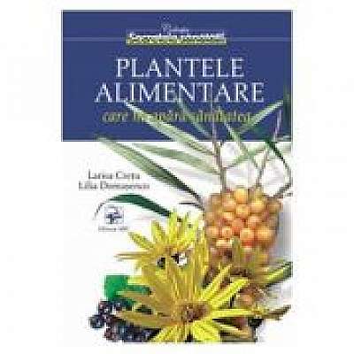 Coperta cărții Plantele alimentare care ne apara sanatatea - Larisa Cretu, Lilia Domasenco de Larisa Cretu