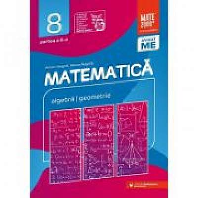 Matematica. Algebra, geometrie. Clasa a VIII-a. Consolidare. Partea a II-a - Anton Negrila, Maria Negrila