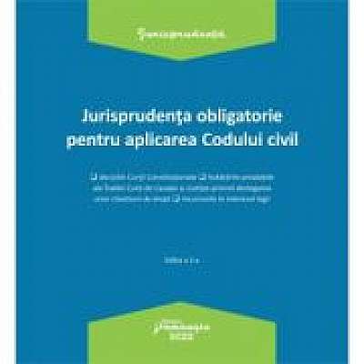 Coperta cărții Jurisprudenta obligatorie pentru aplicarea Codului civil. Actualizata 3 ianuarie 2022