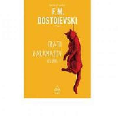 Fratii Karamazov. Volumul 1 - F. M. Dostoievski