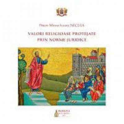 Coperta cărții Valori religioase protejate prin norme juridice