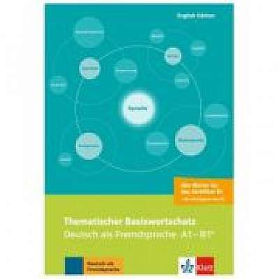 Thematischer Basiswortschatz, Deutsch als Fremdsprache A1-B1+. Mit Übersetzungen und Erläuterungen auf Englisch