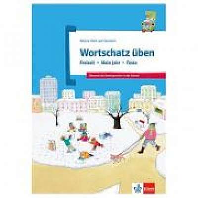 Wortschatz üben: Freizeit - Mein Jahr - Feste. Deutsch als Zweitsprache in der Schule