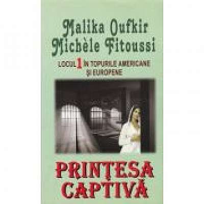 Printesa captiva - Malika Oufkir, Michele Fitoussi