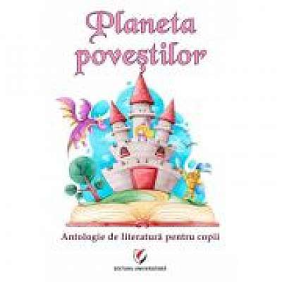 Coperta cărții Planeta povestilor. Antologie de literatura pentru copii