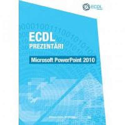 ECDL Prezentari. Microsoft PowerPoint 2010 - Raluca Constantinescu, Ionut Danaila