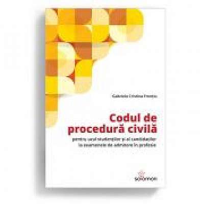 Codul de procedura civila pentru uzul studentilor si al candidatilor la examenele de admitere in profesie