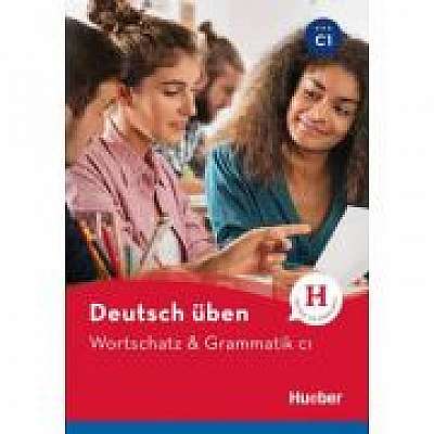 Deutsch uben, Wortschatz & Grammatik C1, Susanne Geiger, Marion Techmer
