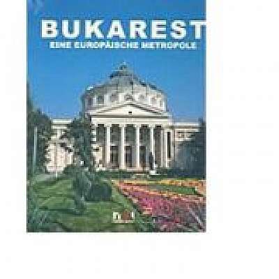 Bukarest - Eine Europaische Metropole cu DVD