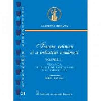 Istoria tehnicii si a industriei romanesti volumul I