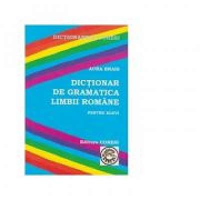 Dictionar de gramatica limbii romane pentru elevi