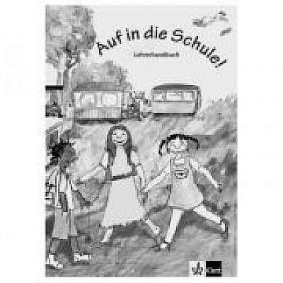 Coperta cărții Auf in die Schule! Lehrerhandbuch Buch + Kopiervorlagen. Deutsch für Kinder