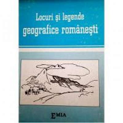 Locuri si legende geografice romanesti