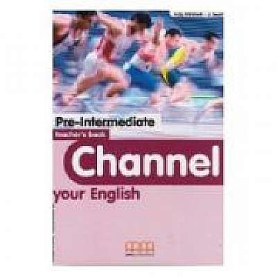 Channel your English Pre-Intermediate Teacher's book - H. Q. Mitchell