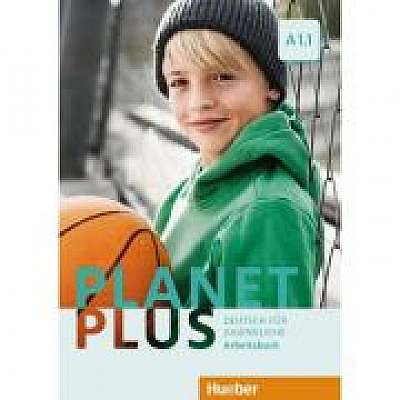 Planet Plus A1. 1 Arbeitsbuch Deutsch fur Jugendliche, Josef Alberti, Siegfried Buttner