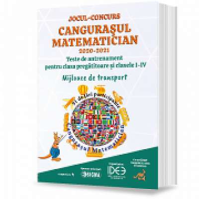 Jocul-concurs Cangurasul Matematician 2020-2021. Revista de antrenament pentru clasa pregatitoare si clasele I-IV