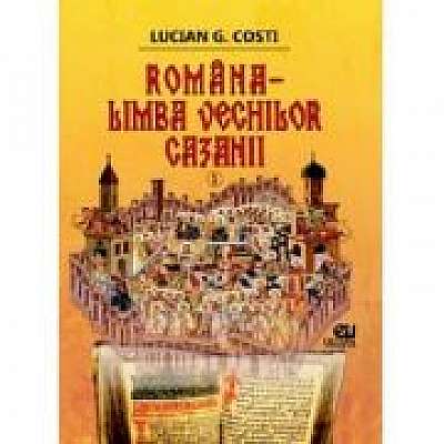 Romana, limba vechilor cazanii, volumul I
