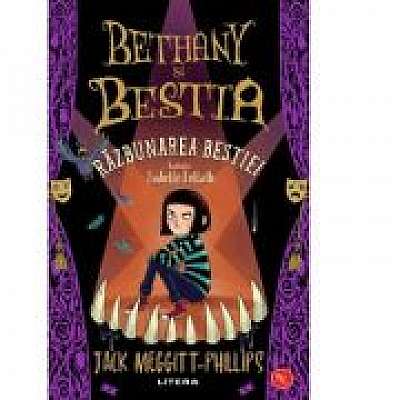 Bethany si Bestia. Vol. 2. Razbunarea Bestiei